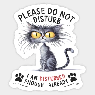 Disturbed Cat: Humorous Feline Attitude Tee Sticker